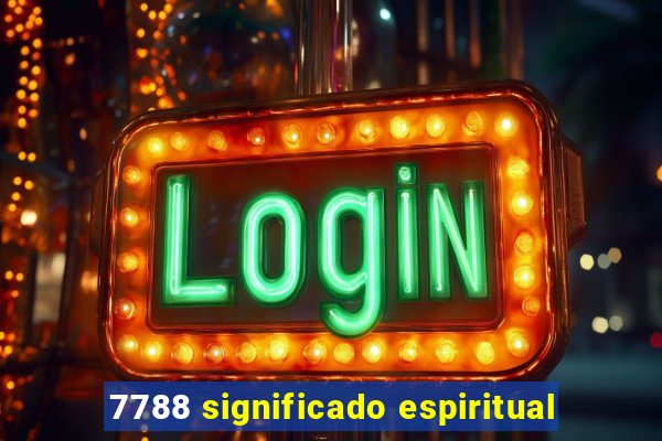 7788 significado espiritual